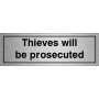 Thieves Will Be Prosecuted Sign 300 x 100mm