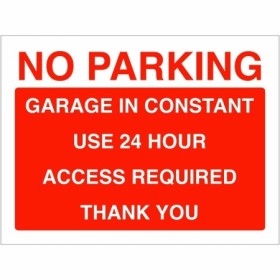 Red and white No Parking Garage In Constant Use 24 Hour Access Required Sign