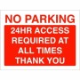 Red and white No Parking 24 Hour Access Required At All Times Thank You Sign