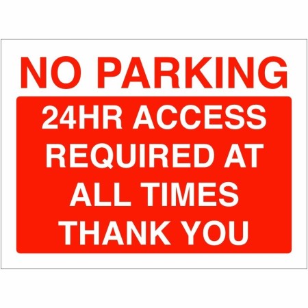 Red and white No Parking 24 Hour Access Required At All Times Thank You Sign