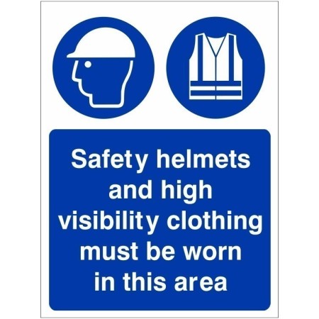 Safety Helmets And High Visibility Clothing Must Be Worn In This Area Sign