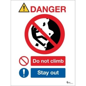 Danger Do Not Climb Stay Away Sign with climbing prohibition and stay out instruction