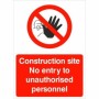 Construction Site No Entry To Unauthorised Personnel Sign with red prohibition symbol