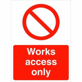 Works Access Only Sign with red prohibition symbol
