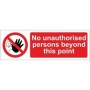 No Unauthorised Persons Beyond This Point Sign with red prohibition symbol