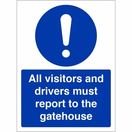 All Visitors And Drivers Must Report To The Gatehouse Sign with white mandatory symbol and text on blue background