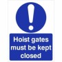 Hoist gates must be kept closed mandatory safety sign