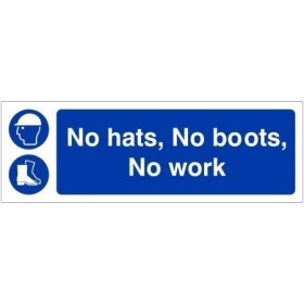 No Hats No Boots No Work mandatory PPE safety sign