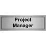  Brushed aluminium Project Manager Door Sign with bold black text