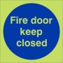 Glow in the Dark Fire Door Keep Closed photoluminescent mandatory sign