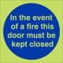 Glow in the Dark In The Event Of A Fire This Door Must Be Kept Closed photoluminescent mandatory sign