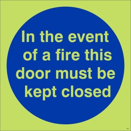 Glow in the dark in the event of a fire this door must be kept closed sign