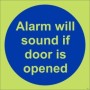 Glow in the Dark Alarm Will Sound If Door Is Opened photoluminescent mandatory sign
