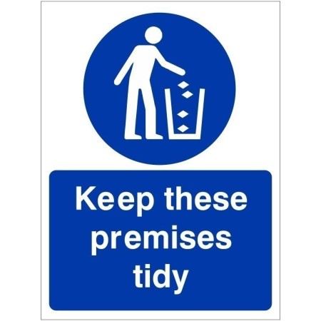 Keep These Premises Tidy Sign with white tidiness symbol and text on blue background