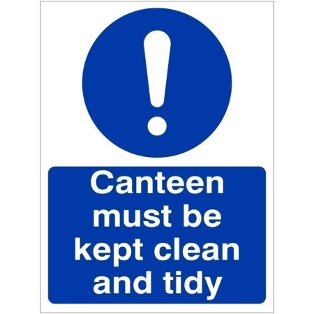 Canteen Must Be Kept Clean And Tidy Sign with white mandatory symbol and text on blue background