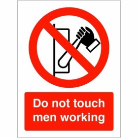 Do Not Touch Men Working Sign with red prohibition symbol