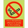 Glow in the Dark It Is A Disciplinary Offence To Smoke In This Building prohibition safety sign