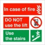 In Case Of Fire Do Not Use The Lift Use The Stairs Sign