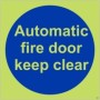 Glow in the Dark Automatic fire door keep clear safety sign