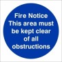 Fire notice this area must be kept clear of all obstructions safety sign