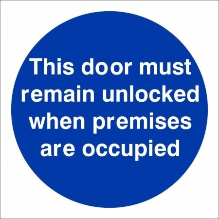 This Door Must Remain Unlocked When Premises Are Occupied mandatory sign with white text on a blue circular background