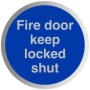 Fire Door Keep Locked Shut aluminium safety sign