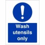 Wash Utensils Only mandatory safety sign