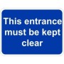 This Entrance Must Be Kept Clear traffic sign