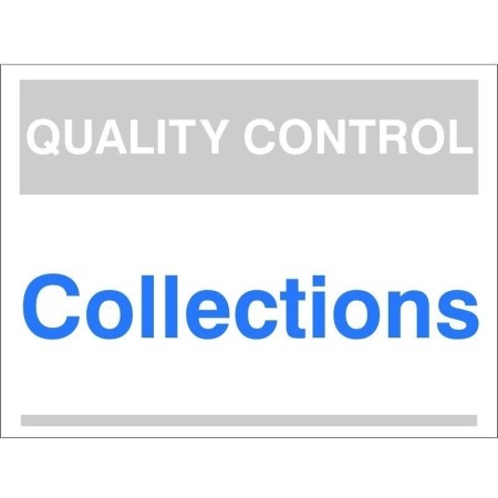 Quality Control Collections Sign for designated collection areas