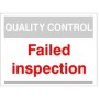 Quality Control Failed Inspection Sign for designated inspection areas