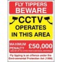 Fly Tippers Beware CCTV Maximum Penalty Sign with £50,000 penalty warning