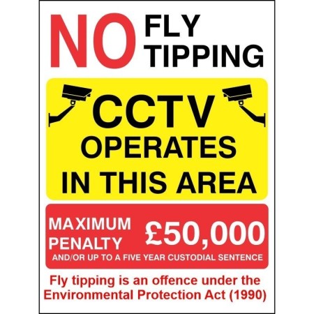 No Fly Tipping CCTV Operates Maximum Penalty Sign with CCTV cameras and penalty warning