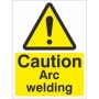 Caution Arc Welding Sign with General Warning Symbol