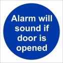 Alarm Will Sound If Door Is Opened mandatory sign with white text on a blue circular background