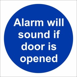 Alarm Will Sound If Door Is Opened mandatory sign with white text on a blue circular background