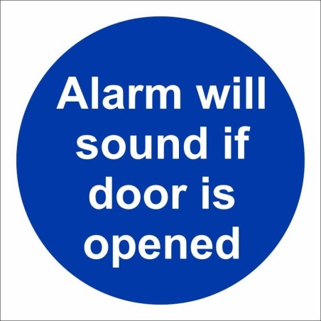 Alarm Will Sound If Door Is Opened mandatory sign with white text on a blue circular background