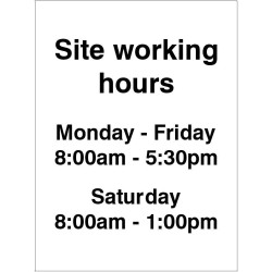 Site Working Hours Sign with Monday to Saturday Operating Times