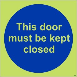 copy of This Door Must Be Kept Closed Photoluminescent Sign