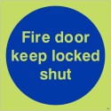 Glow in the Dark Fire Door Keep Locked Shut mandatory photoluminescent sign