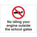 No Idling Your Engine Outside The School Gates Sign