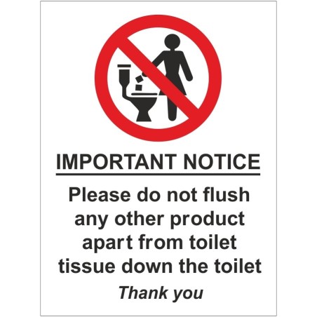 Please Do Not Flush Any Other Product Apart From Toilet Tissue Down The Toilet sign with prohibition symbol