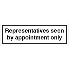 Representatives Seen By Appointment Only Sign 300 x 100mm