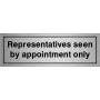 Representatives Seen By Appointment Only Sign 300 x 100mm